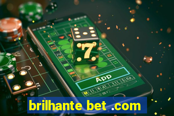 brilhante bet .com